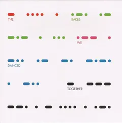 The Rakes – We Danced Together (Vinyl, 7")