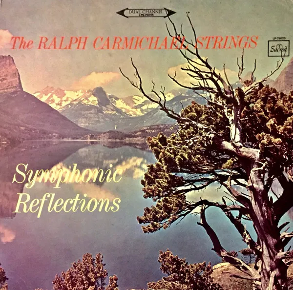 The Ralph Carmichael Strings – Symphonic Reflections