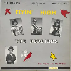 The Redbirds (2) – Flyin’ High (Vinyl, LP)