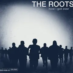 The Roots – How I Got Over (CD, Album)