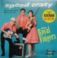 The Royal Fingers – Speed Crazy (Vinyl, 7")