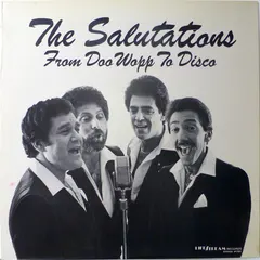 The Salutations – From Doo Wopp To Disco (Vinyl, LP)