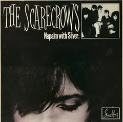 The Scarecrows (2) – Napalm With Silver. (Vinyl, 12")