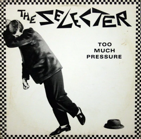 The Selecter – Too Much Pressure