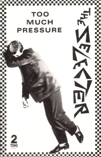 The Selecter – Too Much Pressure