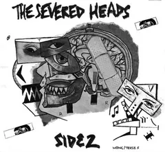 The Severed Heads* – Side 2 (Cassette, Album)