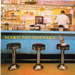The Smith College Noteables – Make No Mistake (CD, Album)