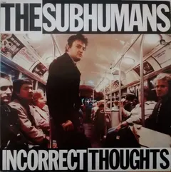The Subhumans – Incorrect Thoughts (Vinyl, LP)