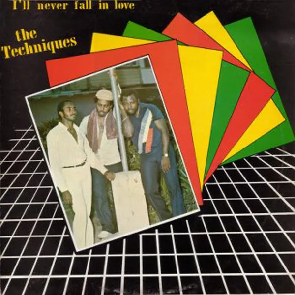 The Techniques – I'll Never Fall In Love