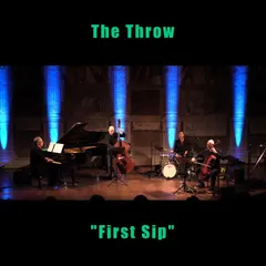 The Throw* – First Sip (File, FLAC)