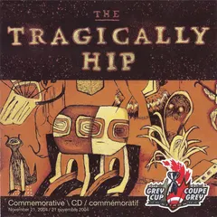 The Tragically Hip – 92nd Grey Cup (CD, Promo)