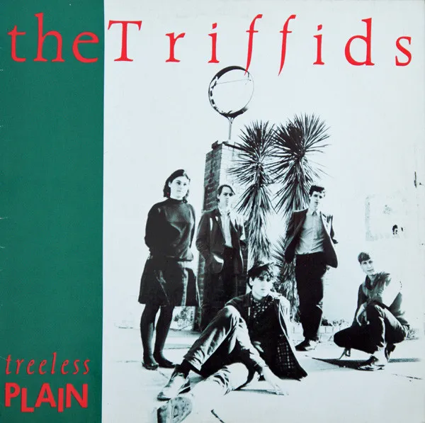 The Triffids – Treeless Plain