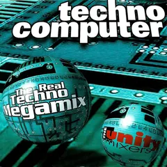 The Unity Mixers – Techno Computer (CD, Mixed)