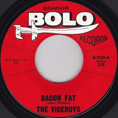 The Viceroys (2) – Bacon Fat / Until (Vinyl, 45 RPM)
