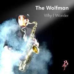 The Wolfman – Why I Wonder (CD)