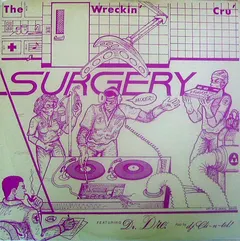 The Wreckin' Cru'* – Surgery (Vinyl, 12")