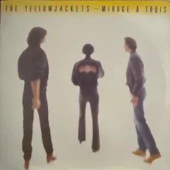 The Yellowjackets* Warner Bros. Records – Mirage À Trois (Vinyl, LP)
