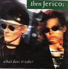 Then Jerico – What Does It Take? (Vinyl, 7")
