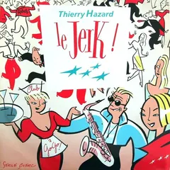 Thierry Hazard – Le Jerk ! (Vinyl, 7")