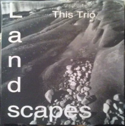This Trio – Landscapes