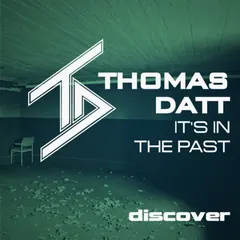 Thomas Datt – It's In The Past (File, MP3)