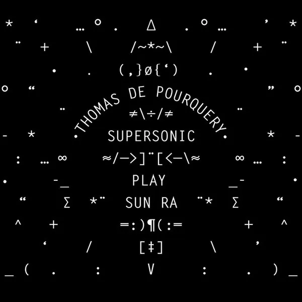 Thomas De Pourquery, Supersonic (20) – Play Sun Ra