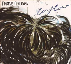 Thomas Fehlmann – Lowflow (CD, Album)