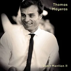 Thomas Mayeras – Don’t Mention It (CD, Album)