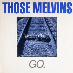 Those Melvins – Go. (Vinyl, 12")