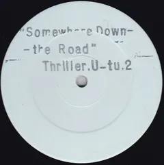 Thriller U – Somewhere Down The Road (Vinyl, 12")