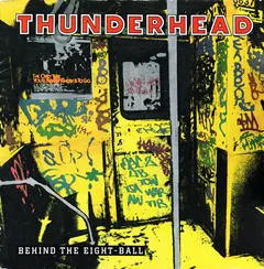 Thunderhead (3) – Behind The Eight-Ball (Vinyl, LP)