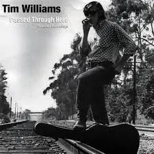 Tim Williams (11) – Passed Through Here: Selected Recordings