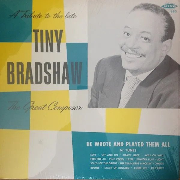 Tiny Bradshaw – A Tribute To Tiny Bradshaw The Great Composer