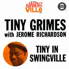 Tiny Grimes With Jerome Richardson – Tiny In Swingville (CD, Album)