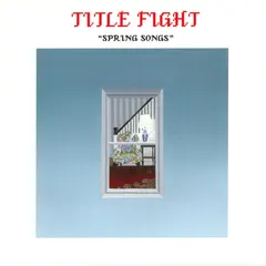 Title Fight – Spring Songs (Vinyl, 7")