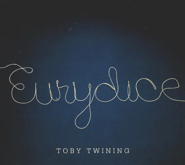 Toby Twining – Eurydice
