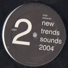 Todd Edwards – New Trends Sounds 2004 (Part 2) (Vinyl, 12")