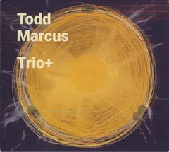 Todd Marcus (2) – Trio+ (CD, Album)
