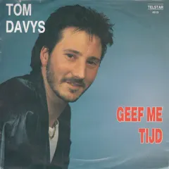 Tom Davys – Geef Me Tijd (Vinyl, 7")