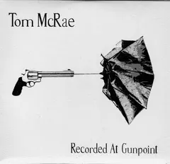 Tom McRae – Recorded At Gunpoint (CD, EP)