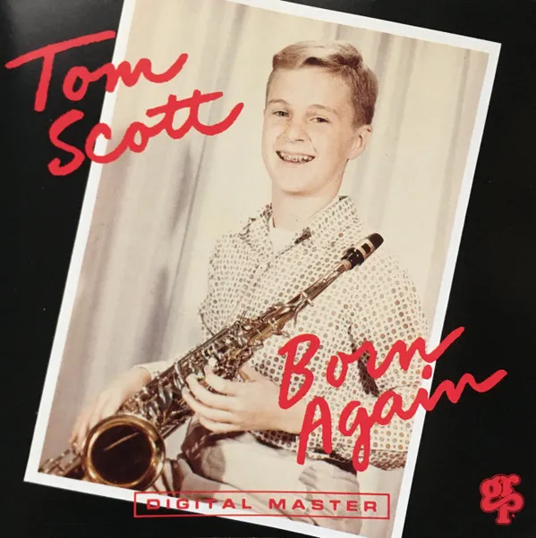 Tom Scott – Born Again