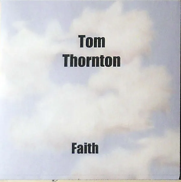 Tom Thornton (3) – Faith