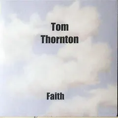 Tom Thornton (3) – Faith (CDr, Album)