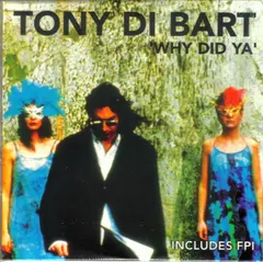 Tony Di Bart – Why Did Ya (CD, Single)