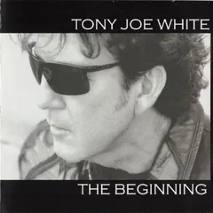 Tony Joe White – The Beginning (CD, Album)