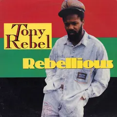 Tony Rebel – Rebellious (Vinyl, LP)