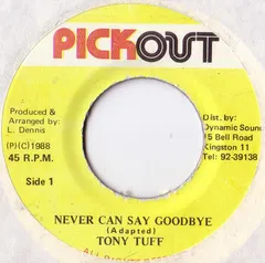 Tony Tuff – Never Can Say Goodbye (Vinyl, 7")