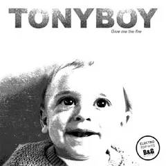 Tonyboy – Give Me The Fire (Vinyl, 12")