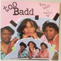 Too Badd – Too Badd / Cumin' Up (Vinyl, 12")