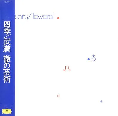 Toru Takemitsu – Seasons / Toward